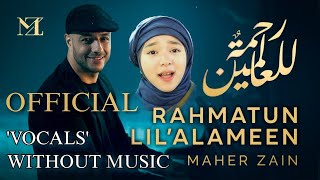 Ya habibi ya shafi ya rasool allah (Maher Zain) Without Music By Vocals Official @MaherZain