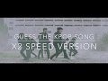 Guess the kpop song  x2 speed version