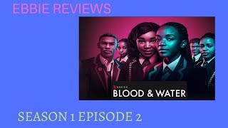 BLOOD AND WATER SEASON 1 EPISODE 2