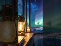 Deep Sleep Piano Under the Northern Lights &amp; Fire Sounds  #cozyambience #relax #shorts  #deepsleep