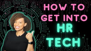 How To Get Into HR Tech by HRGirl411 3,751 views 1 year ago 17 minutes