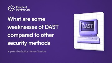 DAST vs SAST vs IAST: Key Weaknesses Explained | DevSecOps Interview Guide [2025]