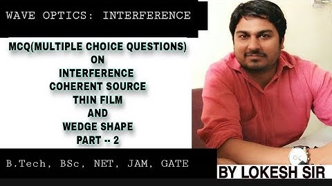MCQ ON WAVE OPTICS : INTERFERENCE | Part - 2 |