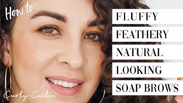 FLUFFY  BROWS | Natural Looking Soap Brows
