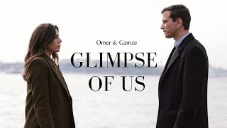 Ömer & Gamze I Glimpse of Us (Ömer)