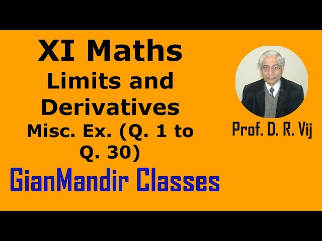 XI Maths | Limits and Derivatives | Miscellaneous Ex. (Q. 1 to Q. 30) by Mohit Sir