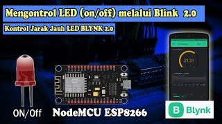 Kontrol LED (On/Off) dengan NodeMCU ESP8266 melalui Blynk 2.0 (Blynk Cloud dan Blynk IoT app)