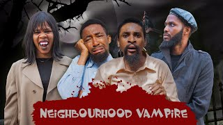 NEIGHBOURHOOD VAMPIRE  (YawaSkits, Episode 182)