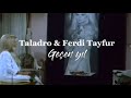 Taladro X Ferdi Tayfur Ge莽en Y谋l Mix Taladro X Ferdi Tayfur Ge莽en Y谋l Mix
