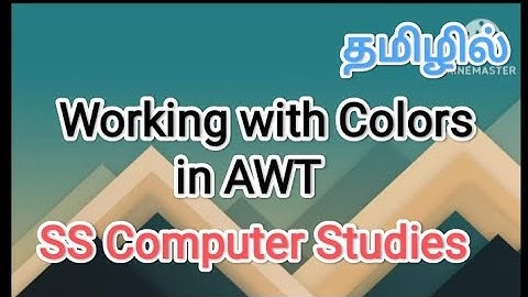 Working with colors in awt | java in tamil #sscomputerstudies, #javaprogramming , #colors , #awt