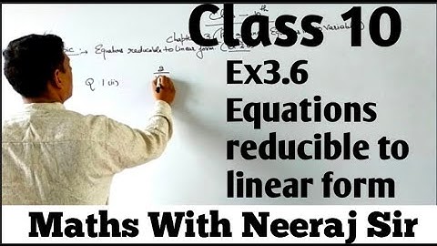 Class 10 Ex3.6 Equations reducible to linear form