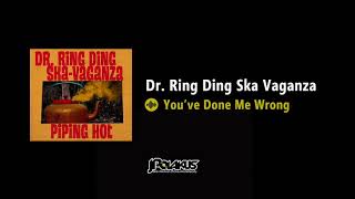 Dr. Ring Ding Ska Vaganza - You&#39;ve Done Me Wrong (JPOLAKUS SKA WORLD)