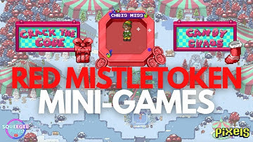 PIXELS︱🎪HOW TO PLAY MINI-GAMES & EARN RED MISTLETOKENS︱CRACK THE CODE︱CANDY CHAOS