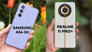 samsung a54 vs realme 11 pro plus