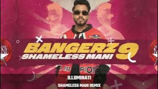 Illuminati x Malhari - Shameless Mani Remix
