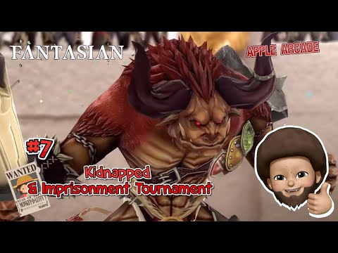 FANTASIAN - Walkthrough | Kidnapped and Imprisonment Tournament  [ Chapter 7 ] | Apple Arcade