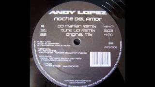 Andy Lopez - Noche Del Amor (Original Mix) [2005]