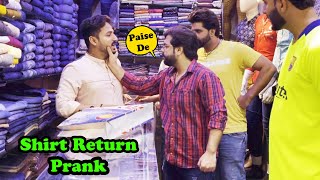 Shirt Return Prank | Pranks In Pakistan | Humanitarians