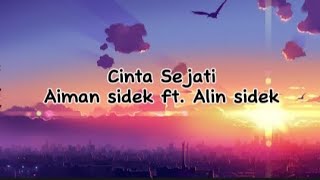 Cinta sejati - Aiman Sidek ft. Alin Sidek (Lirik)