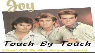 Joy - Touch By Touch  (Vocal Off Ry-Mex Krimen Version) 2022