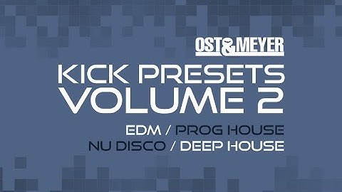 KICK Presets Volume 2 - Ost & Meyer - Progressive Trance & EDM Kicks Audio Demo
