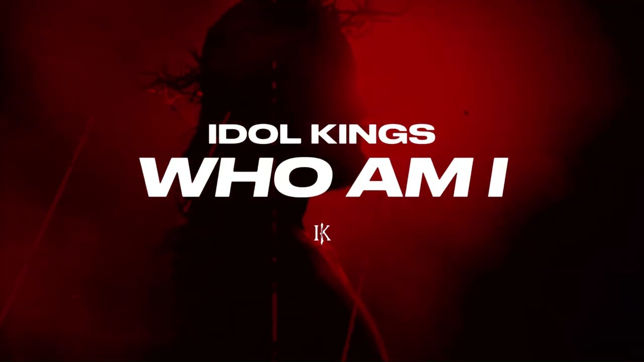 Idol Kings - "Who Am I" [Official Visualizer]