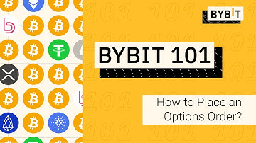 How to Place an Options Order | Bybit 101