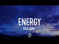 Tyla jane  energy lyrics