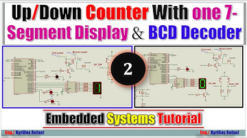 Up/Down Counter With One 7-Segment Display & BCD Decoder-Part 2 | Embedded Systems | Kyrillos Refaat
