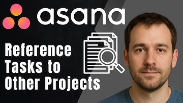Asana: How to Reference Tasks to Other Projects (2025 Task Management & Productivity Tutorial)