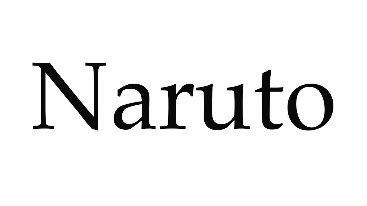 How to Pronounce Naruto - YouTube