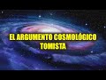 El argumento cosmológico tomista: Explicación, defensa y ventajas sobre el kalam "craigtiano"