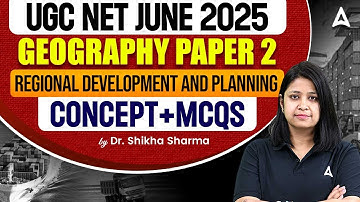 UGC NET Geography Paper 2 | Regional Development and Planning | By Dr. Shikha Sharma