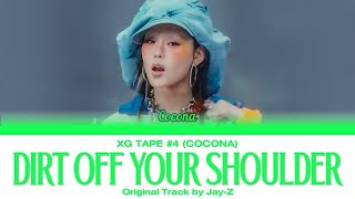 [XG TAPE #4] Dirt Off Your Shoulder (COCONA) | Color Coded Lyrics