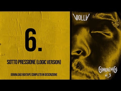 VIOLLA - 6. Sotto Pressione (Logic Version) (OmonimO Mixtape Vol. 3)