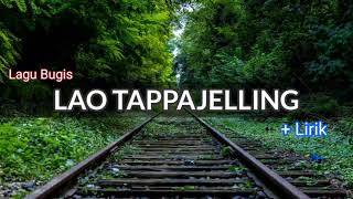 LAO TEPPA JELLING ( Lagu Bugis + Lirik )