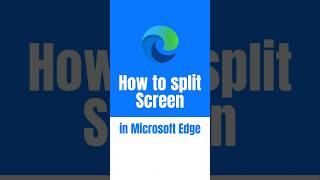 how to split screen in microsoft edge