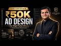 ₹50K Ad Creative Kaise Banta Hai? Premium Copy + Elite Design Mindset