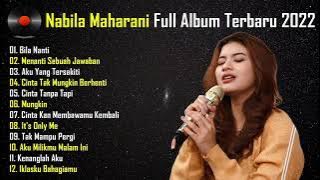 Nabila Maharani Full Album Terbaru 2022 Tanpa Iklan | Bila Nanti Menanti Sebuah Jawaban