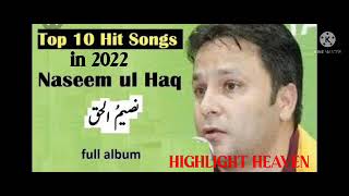 Top 10 Hits songs by Naseem Ul Haq // Kashmiri songs // #naseemulhaq #viral #amazingvoice #nature