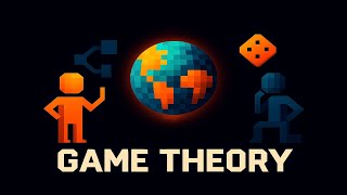 The Game Theory That Will Change The Way You See The World