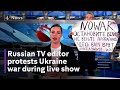 Russia Ukraine Conflict: Anti-war protester interrupts Russian state TV news broadcast