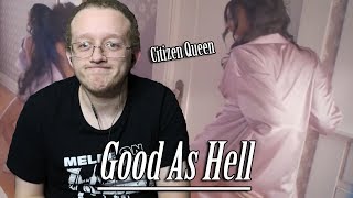 Good As Hell - Citizen Queen | Reaction & Review