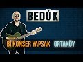 Bi Konser Yapsak - Ortaköy