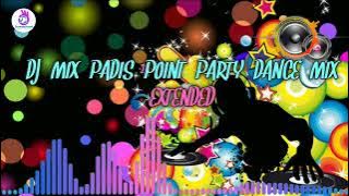 DJ MIX PADIS POINT PARTY DANCE MIX EXTENDED