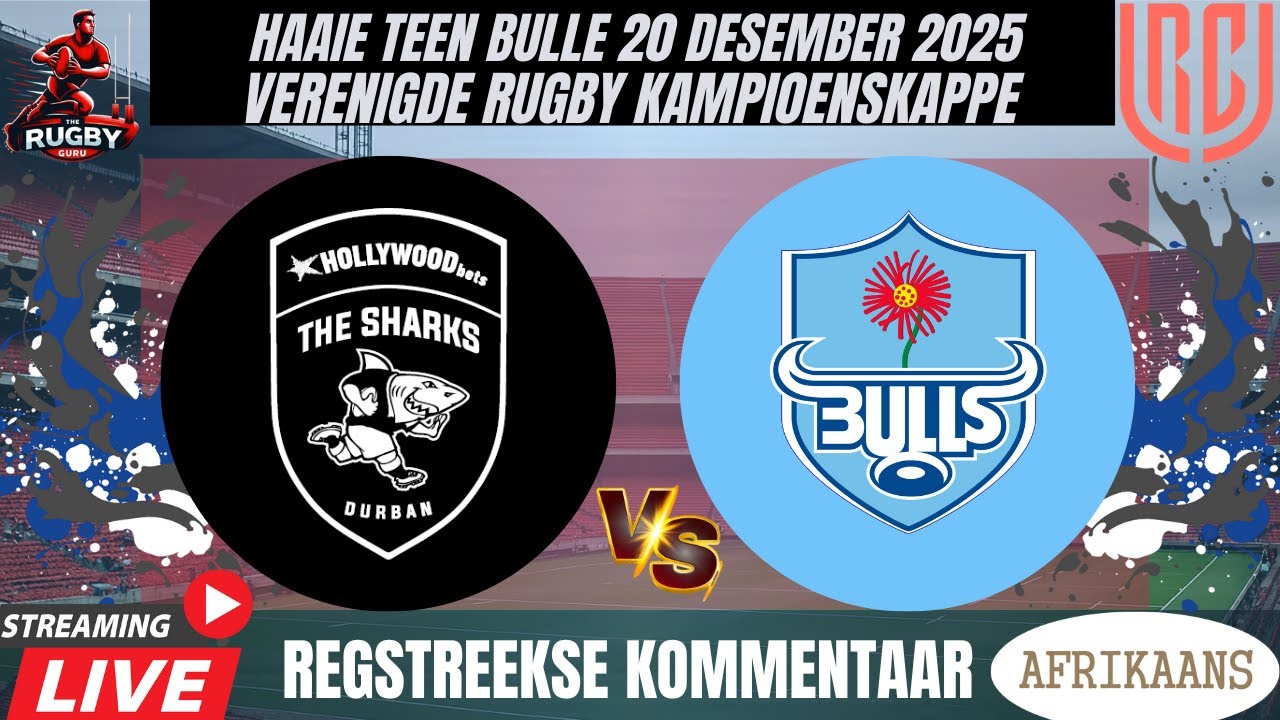 Sharks vs Bulls 2025 Live Commentary In Afrikaans