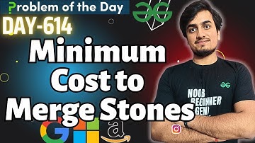  Minimum Cost to Merge Stones | GFG POTD 14 Nov | LeetCode 100 -  Interleaving Problem