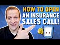 How To Open An Insurance Sales Call [Cold Calls, Cold Canvassing]
