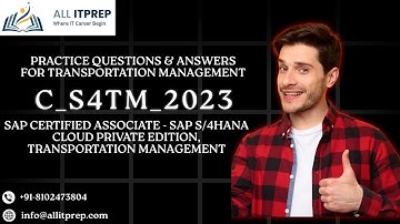 C_S4TM_2023 Exam Prep | SAP S/4HANA Transportation Management Sample Questions & Answers