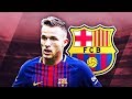 ARTHUR - Welcome to Barcelona - Sublime Skills, Tackles & Passes - 2017 (HD)